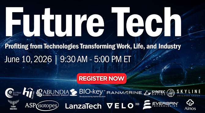 Future Tech Investor Conference: Profiting from Technologies Transforming Work, Life, and Industry